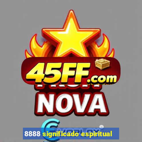 8888 significado espiritual